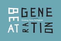 Beat generation. Ginsberg, Corso, Ferlinghetti. Viaggio in Italia: dalla mostra al libro