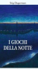 Copertina del libro I giochi della notte 