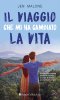 Copertina del libro Il viaggio che mi ha cambiato la vita 