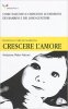 Copertina del libro Crescere l'amore 