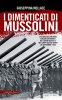 Copertina del libro I dimenticati di Mussolini 