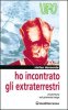 Copertina del libro Ho incontrato gli extraterrestri 