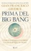 Copertina del libro Prima del Big Bang. Come è iniziato l'universo e cosa è avvenuto prima