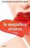 Copertina del libro La magnifica stronza 