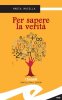 Copertina del libro Per sapere la verità 