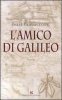 Copertina del libro L'amico di Galileo 