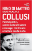 Copertina del libro Collusi. Perché politici, uomini delle istituzioni e manager continuano a trattare con la mafia 