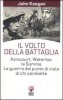 Copertina del libro Il volto della battaglia 