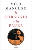 Copertina del libro Il coraggio e la paura 