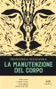 Copertina del libro La manutenzione del corpo 