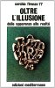 Copertina del libro Oltre l'illusione. Dalle apparenze alla realtà 