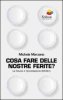 Copertina del libro Cosa fare delle nostre ferite? 