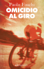 Copertina del libro Omicidio al Giro 