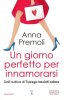 Copertina del libro Un giorno perfetto per innamorarsi 