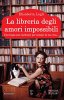 Copertina del libro La libreria degli amori impossibili 