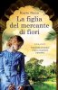 Copertina del libro La figlia del mercante di fiori 