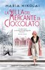 Copertina del libro La villa del mercante di cioccolato 