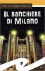 Copertina del libro Il banchiere di Milano 