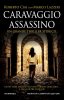 Copertina del libro Caravaggio assassino 