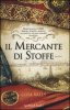 Copertina del libro Il mercante di stoffe 