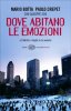 Copertina del libro Dove abitano le emozioni. La felicità e i luoghi in cui viviamo 