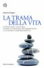 Copertina del libro La trama della vita 