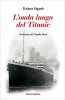 Copertina del libro L'onda lunga del Titanic 