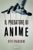 Copertina del libro Il predatore di anime 