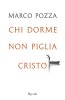 Copertina del libro Chi dorme non piglia Cristo 