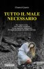 Copertina del libro Tutto il male necessario 