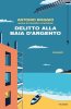 Copertina del libro Delitto alla Baia d'Argento 