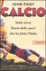 Copertina del libro Calcio 1898-2010. Storia dello sport che ha fatto l'Italia 