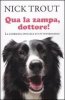 Copertina del libro Qua la zampa, dottore! La giornata speciale di un veterinario 