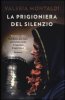 Copertina del libro La prigioniera del silenzio 