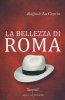 Copertina del libro La bellezza di Roma 