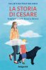 Copertina del libro La storia di Cesare. Scegliere a occhi chiusi la felicità 