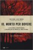 Copertina del libro Io, morto per dovere 