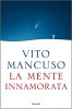 Copertina del libro La mente innamorata 