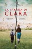 Copertina del libro La strada di Clara 