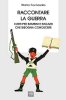 Copertina del libro Raccontare la guerra. Libri per bambini e ragazzi che bisogna conoscere 