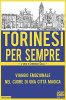 Copertina del libro Torinesi per sempre. Viaggio emozionale nel cuore di una città magica