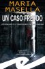 Copertina del libro Un caso freddo. Un'indagine del commissario Antonio Mariani 