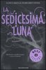 Copertina del libro La sedicesima luna 