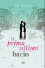 Copertina del libro Il primo ultimo bacio 