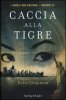 Copertina del libro Caccia alla tigre 