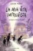 Copertina del libro La mia vita imprevista 