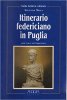 Copertina del libro Itinerario federiciano in Puglia 