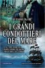 Copertina del libro I grandi condottieri del mare 