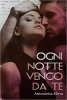 Copertina del libro Ogni notte vengo da te 