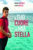 Copertina del libro Il tuo cuore la mia stella 